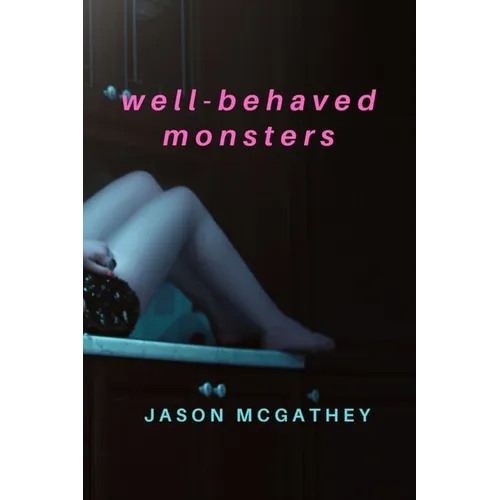 Well-Behaved Monsters - Paperback