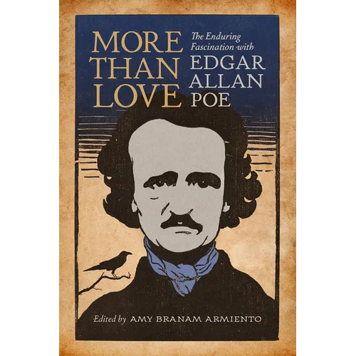 More Than Love: The Enduring Fascination with Edgar Allan Poe - Paperback