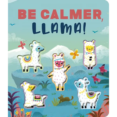 Be Calmer, Llama!: A Rhyming Countdown Book - Board Book