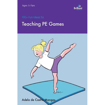100+ Fun Ideas for Teaching PE Games - Paperback