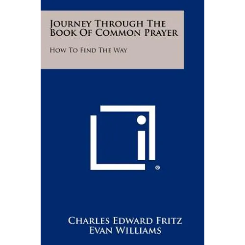 Journey Through The Book Of Common Prayer: How To Find The Way - Paperback