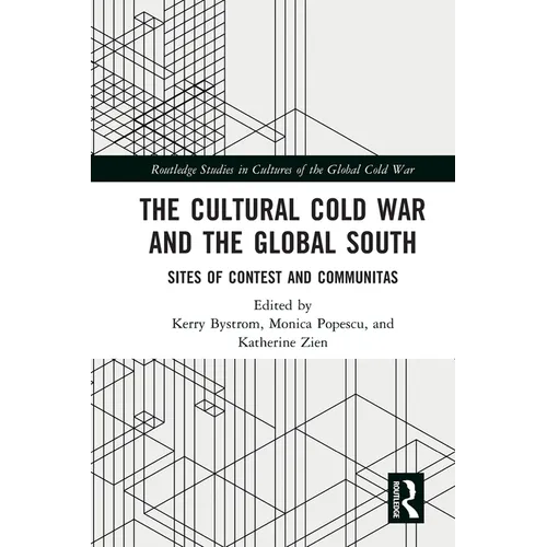 The Cultural Cold War and the Global South: Sites of Contest and Communitas - Paperback