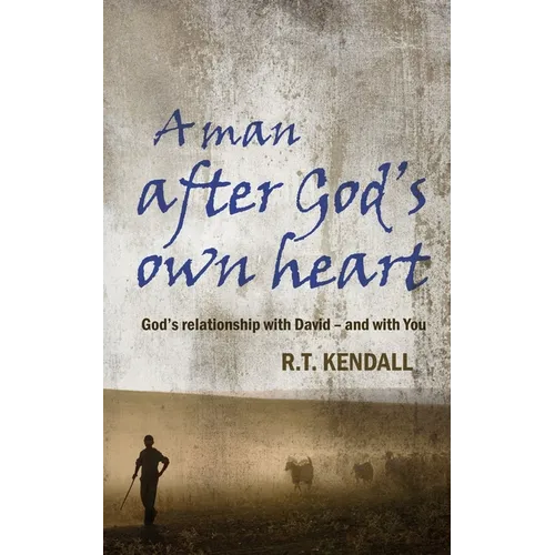 A Man After God's Own Heart: God's Relationship with David and with You - Paperback