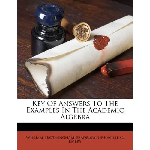 Key of Answers to the Examples in the Academic Algebra - Paperback