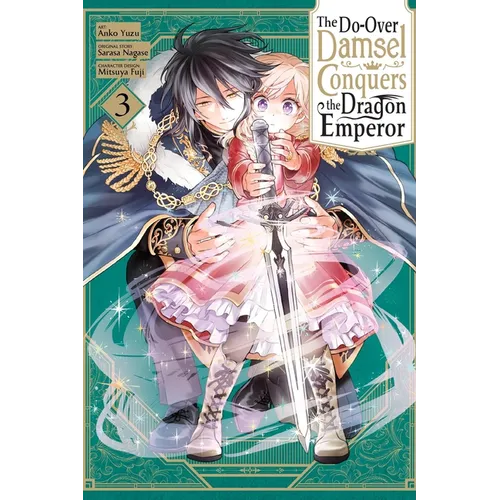 The Do-Over Damsel Conquers the Dragon Emperor, Vol. 3 (Manga) - Paperback