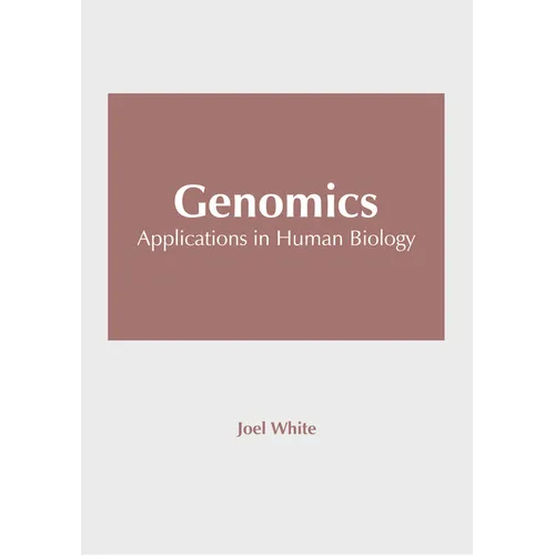 Genomics: Applications in Human Biology - Hardcover