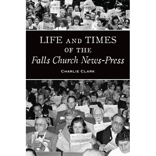 Life and Times of the Falls Church News-Press - Paperback