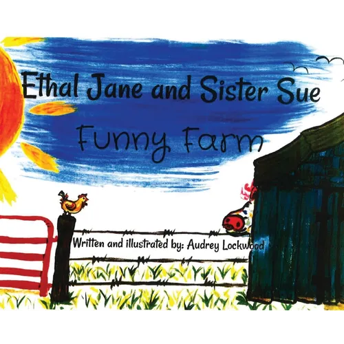 Ethal Jane and Sister Sue: Funny Farm - Hardcover