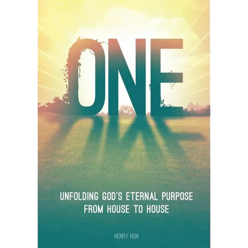 One: Unfolding God's Eternal Purpose from House to House - Paperback