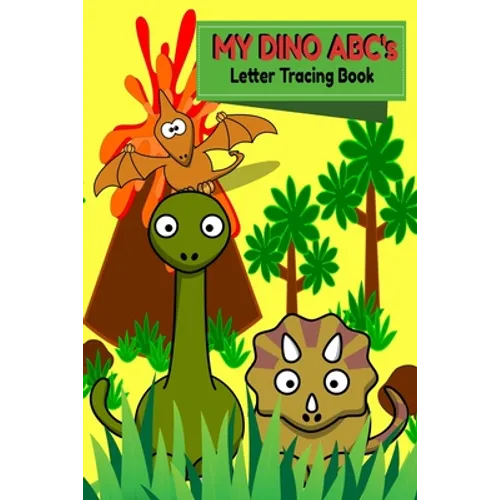 My DINO ABC's Letter Tracing Book - Paperback
