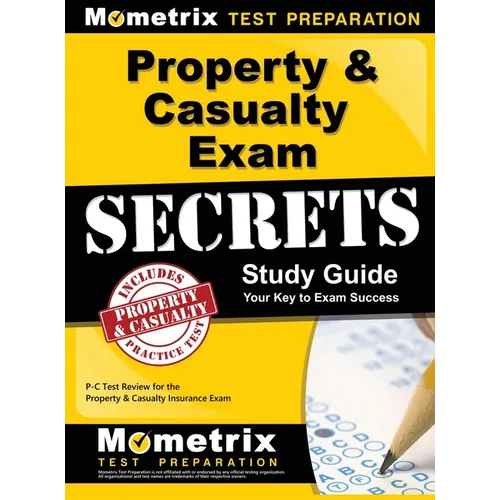 Property & Casualty Exam Secrets Study Guide: P-C Test Review for the Property & Casualty Insurance Exam - Hardcover