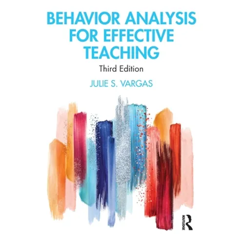 Behavior Analysis for Effective Teaching - Paperback