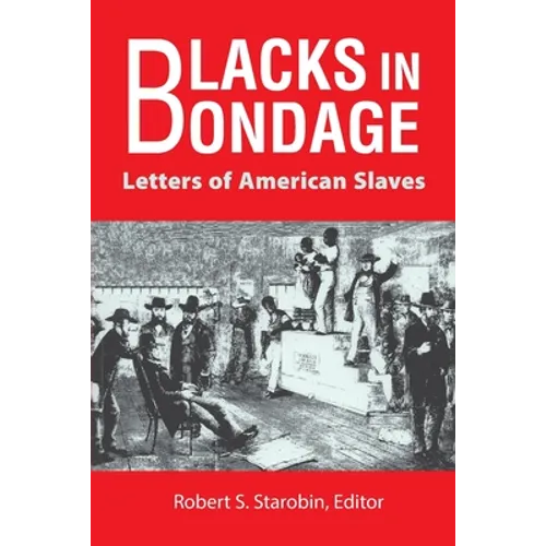 Blacks in Bondage: Letters of American Slaves - Paperback