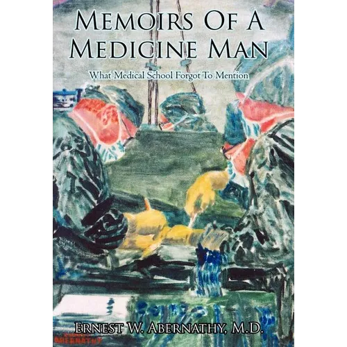 Memoirs Of A Medicine Man - Hardcover