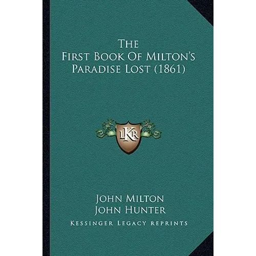 The First Book Of Milton's Paradise Lost (1861) - Paperback