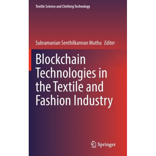 Blockchain Technologies in the Textile and Fashion Industry - Hardcover