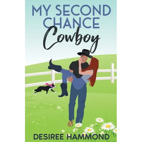 My Second Chance Cowboy: A Cavanaugh Brother's Sweet Small Town Romance - Paperback