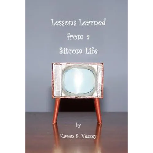 Lessons Learned from a Sitcom Life - Paperback