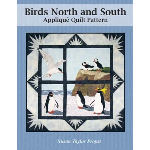 Birds North and South: Applique Quilt Pattern - Paperback