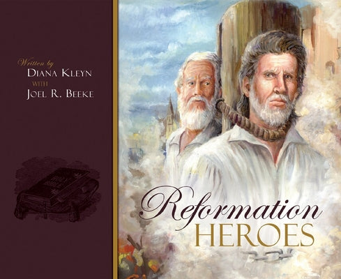 Reformation Heroes - Hardcover