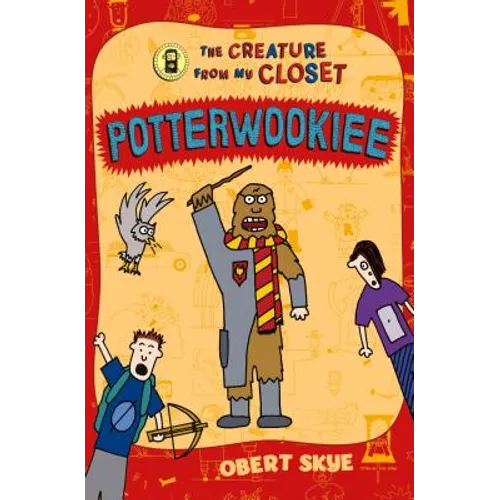 Potterwookiee: The Creature from My Closet - Paperback