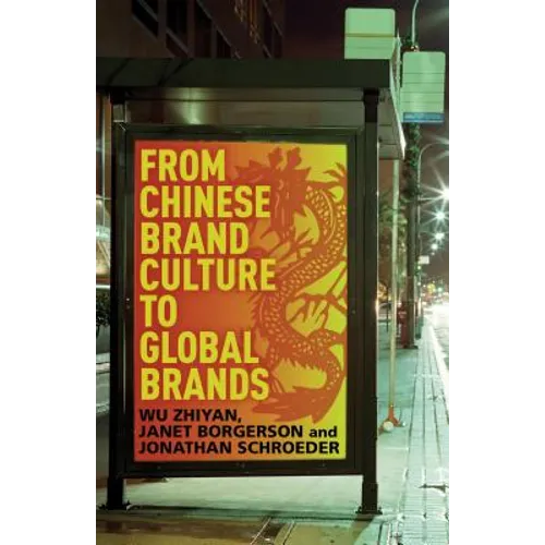 From Chinese Brand Culture to Global Brands: Insights from Aesthetics, Fashion, and History - Hardcover