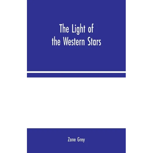 The Light of the Western Stars - Paperback