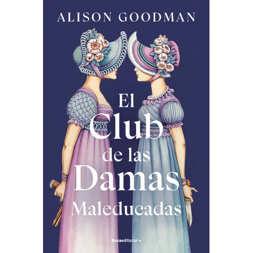 El Club de Las Damas Maleducadas / The Benevolent Society of Ill-Mannered Ladies - Paperback