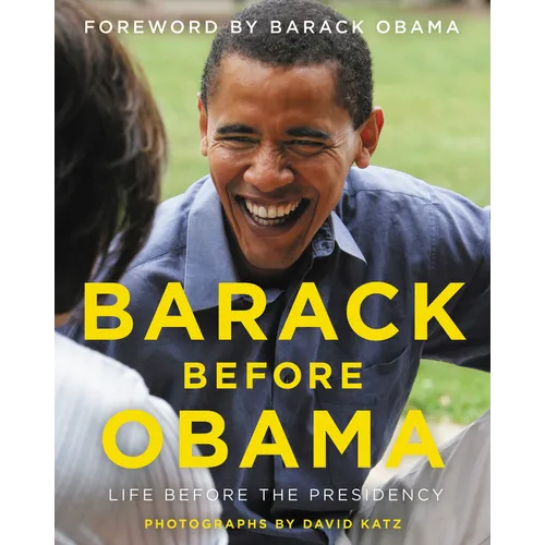 Barack Before Obama: Life Before the Presidency - Hardcover