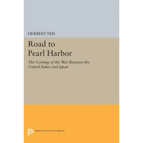 Road to Pearl Harbor: The Coming of the War Between the United States and Japan - Paperback