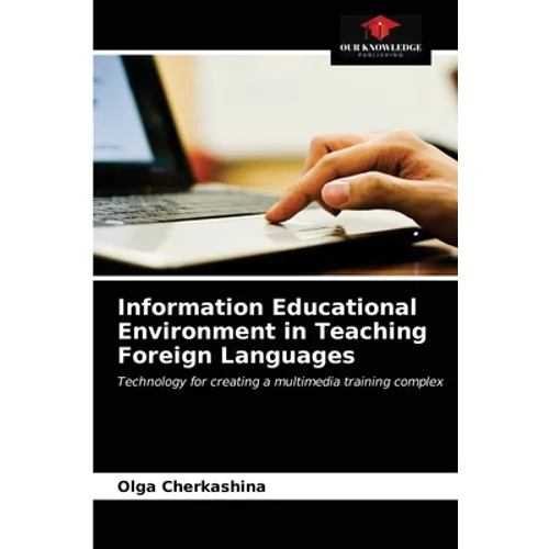Information Educational Environment in Teaching Foreign Languages - Paperback
