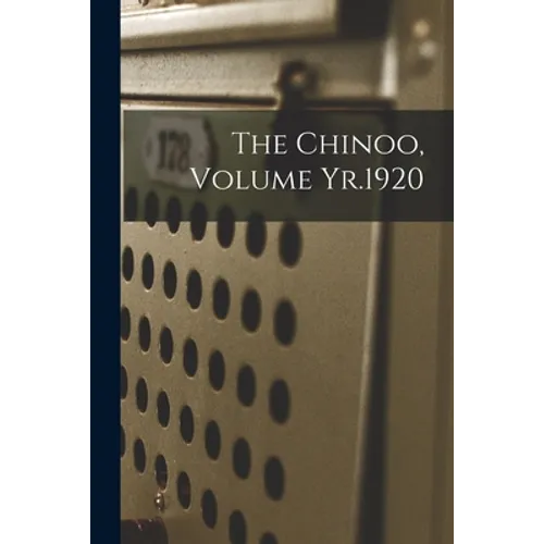 The Chinoo, Volume Yr.1920 - Paperback