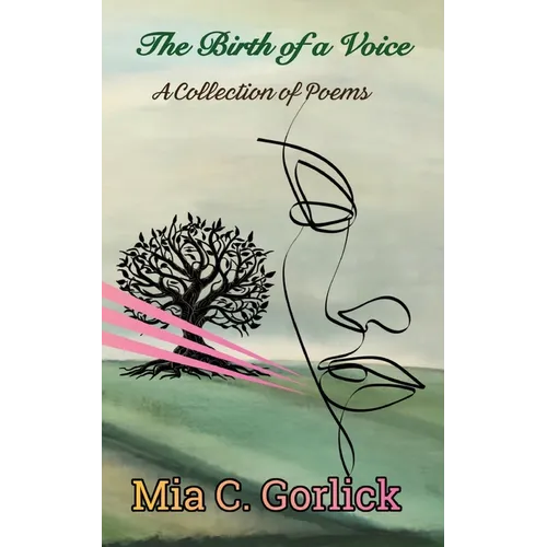 The Birth of a Voice: A Collection of Poems - Paperback