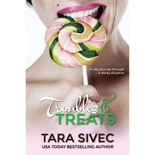 Troubles and Treats: A Silly Journey Through a Sticky Situation - Paperback