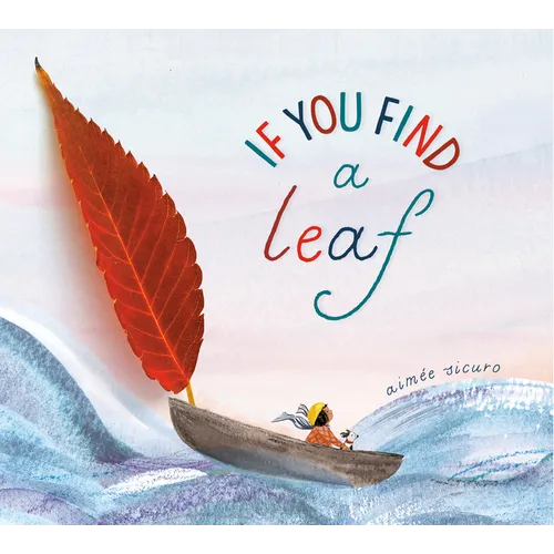 If You Find a Leaf - Board Book
