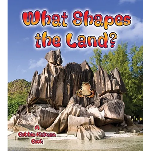 What Shapes the Land? - Paperback