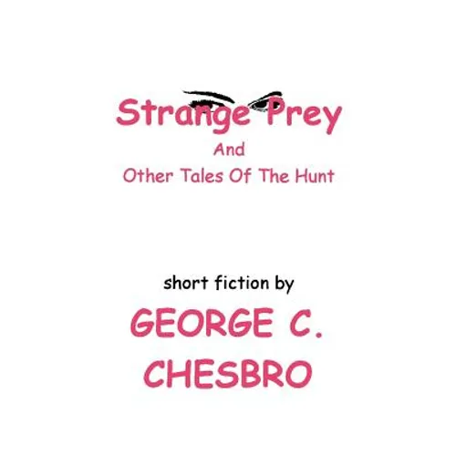 Strange Prey and Other Tales Of The Hunt - Paperback