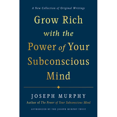 Grow Rich with the Power of Your Subconscious Mind - Hardcover