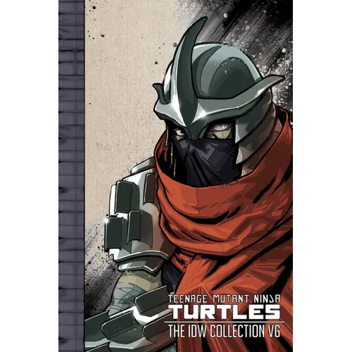 Teenage Mutant Ninja Turtles: The IDW Collection Volume 6 - Paperback