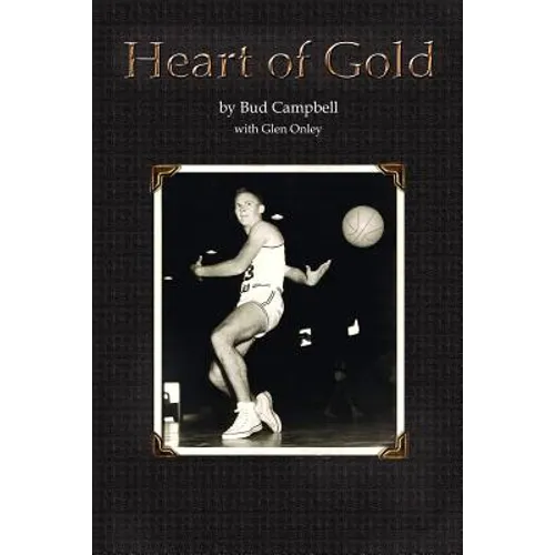 Heart of Gold, A Basketball Player's Legacy - Paperback