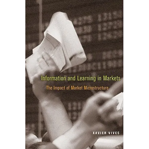 Information and Learning in Markets: The Impact of Market Microstructure - Paperback