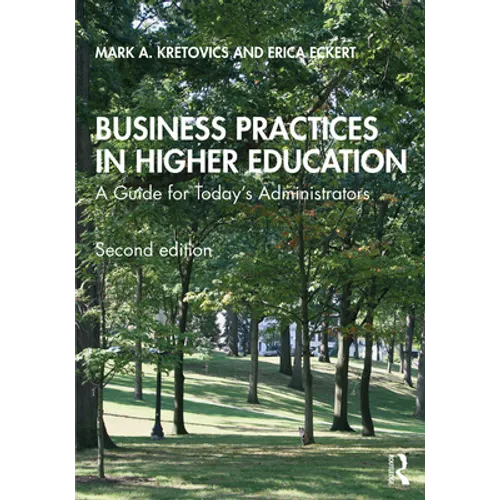 Business Practices in Higher Education: A Guide for Today's Administrators - Paperback