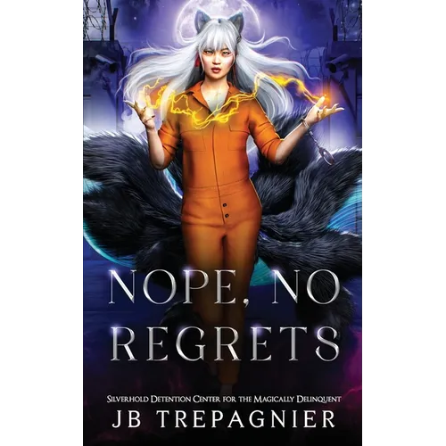 Nope, No Regrets: A Supernatural Reverse Harem Prison Romance - Paperback