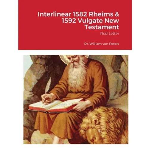 Interlinear 1582 Rheims & 1592 Vulgate New Testament: Red Letter - Paperback