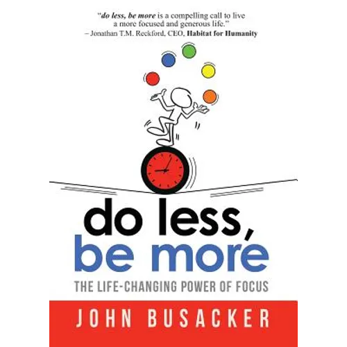Do Less, Be More: The Life-Changing Power of Focus - Paperback