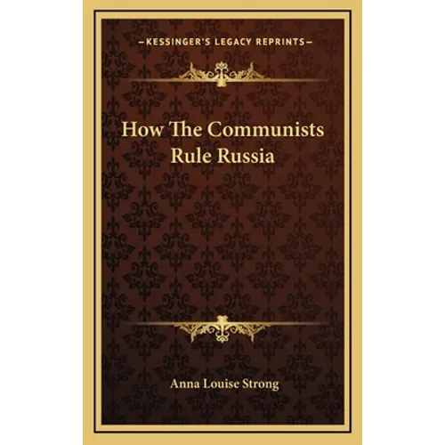 How The Communists Rule Russia - Hardcover