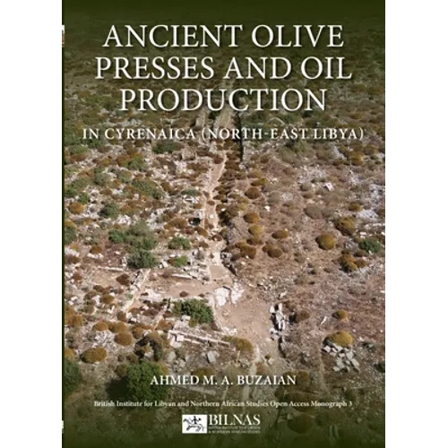 Ancient Olive Presses and Oil Production - Paperback