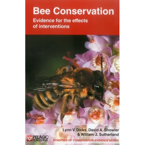 Bee Conservation: Evidence for the effects of interventions - Paperback