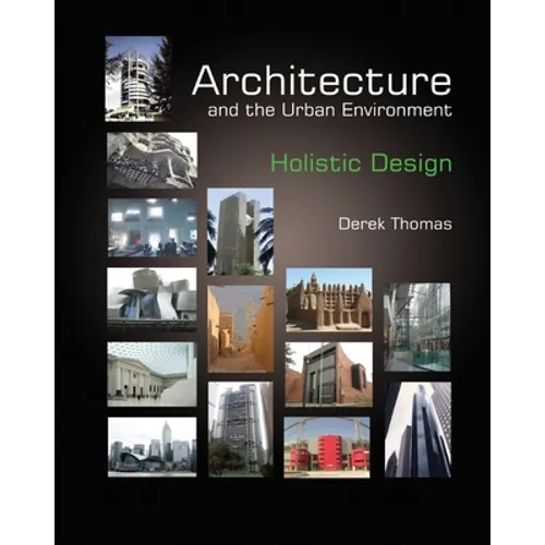 Architecture and the Urban Environment - Holistic Design - Paperback