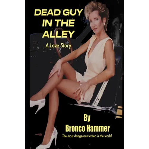 Dead Guy in the Alley - A Love Story - Paperback